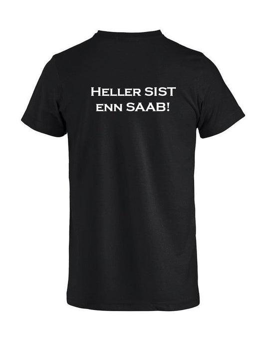 "Heller sist enn Saab" T-skjorte